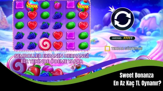Sweet Bonanza En Az Kaç TL Oynanır