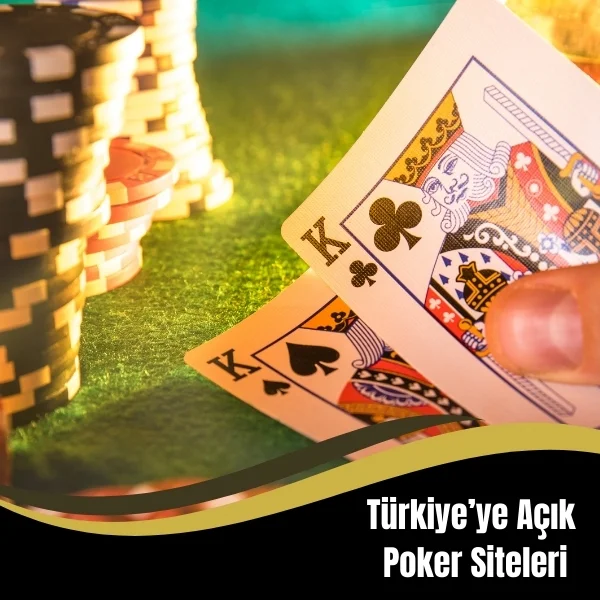 Türkiye'ye Açık Poker Siteleri